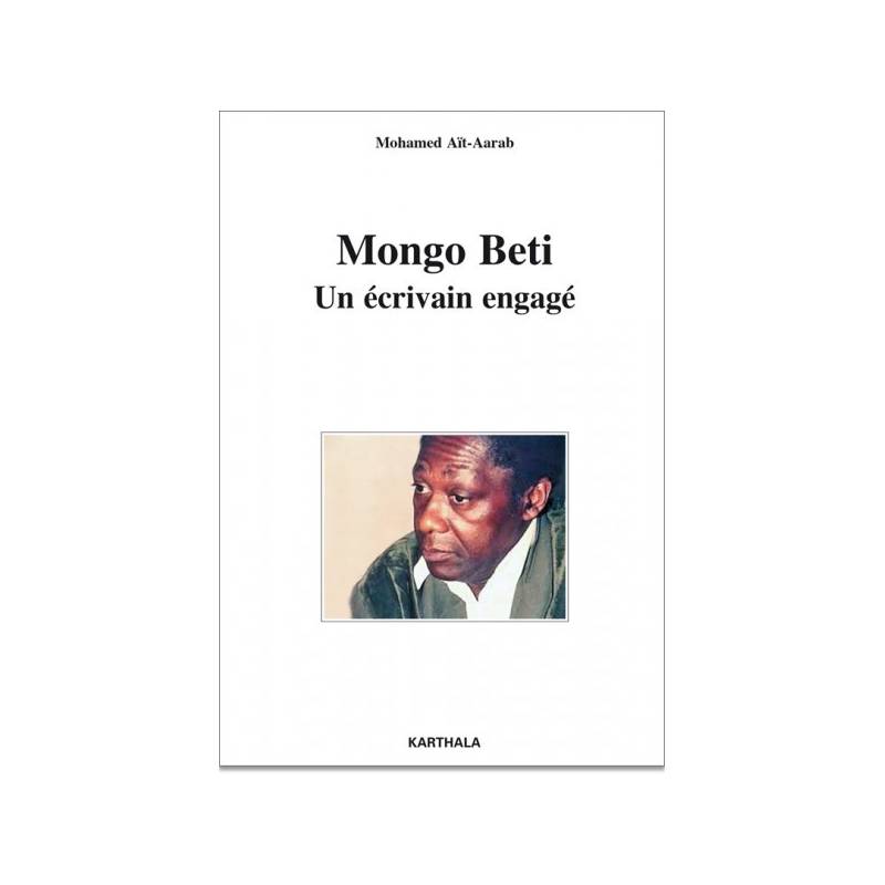 Mongo Beti. Un écrivain engagé de Mohamed Aït-Aarab