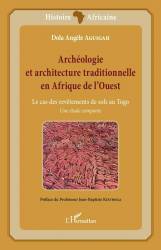 Archéologie et architecture traditionnelle en Afrique de l'Ouest
