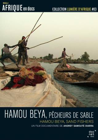 Hamou Beya, pêcheurs de sable de Andrey Samouté Diarra
