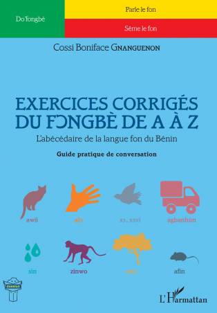 Exercices corrigés du fongbè de A à Z - Cossi Boniface Gnanguenon