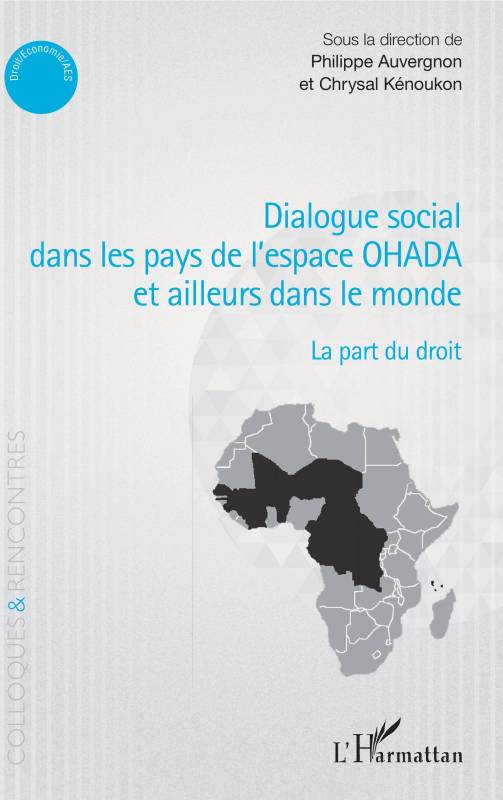 Dialogue social dans les pays de l'espace OHADA et ailleurs dans le monde