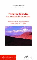 Yasmina Khadra ou la recherche de la vérité de Youssef Abouali