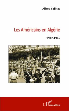 Les Américains en Algérie 1942-1945