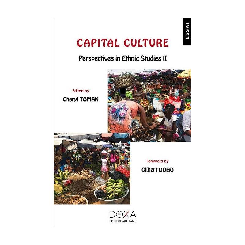 Capital Culture : Perspectives in Ethnic Studies II de Cheryl Toman et Gilbert Doho