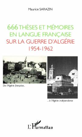666 thèses et mémoires en langue française sur la guerre d'Algérie 1954-1962
