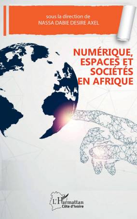 Numérique, espaces et sociétés en Afrique