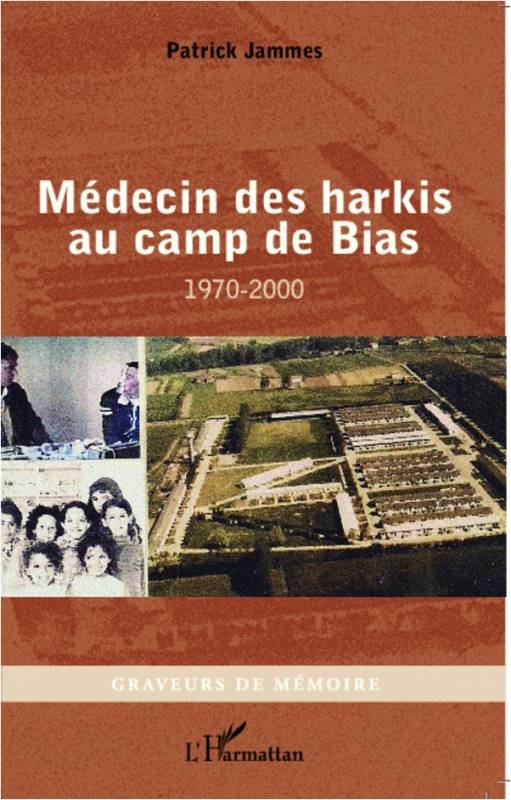 Médecin des harkis au camp de Bias
