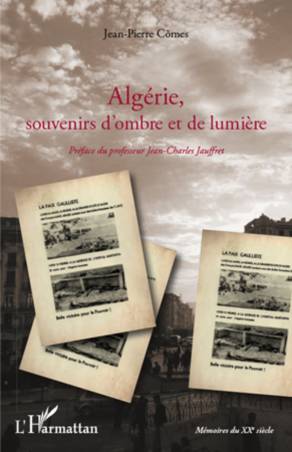 Algérie, souvenirs d&#039;ombre et de lumière