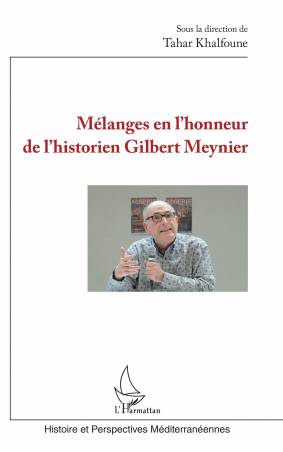 Mélanges en l&#039;honneur de l&#039;historien Gilbert Meynier