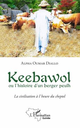 Keebawol ou l'histoire d'un berger peulh - Alpha Oumar Diallo