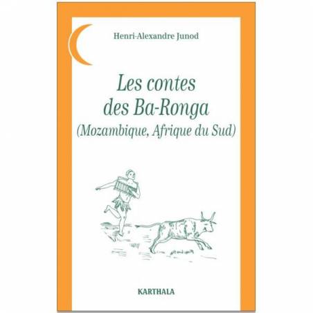 Les contes des Ba-Ronga (Mozambique, Afrique du Sud)