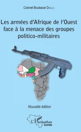 Les armées d&#039;Afrique de l&#039;Ouest face à la menace des groupes politico-militaires