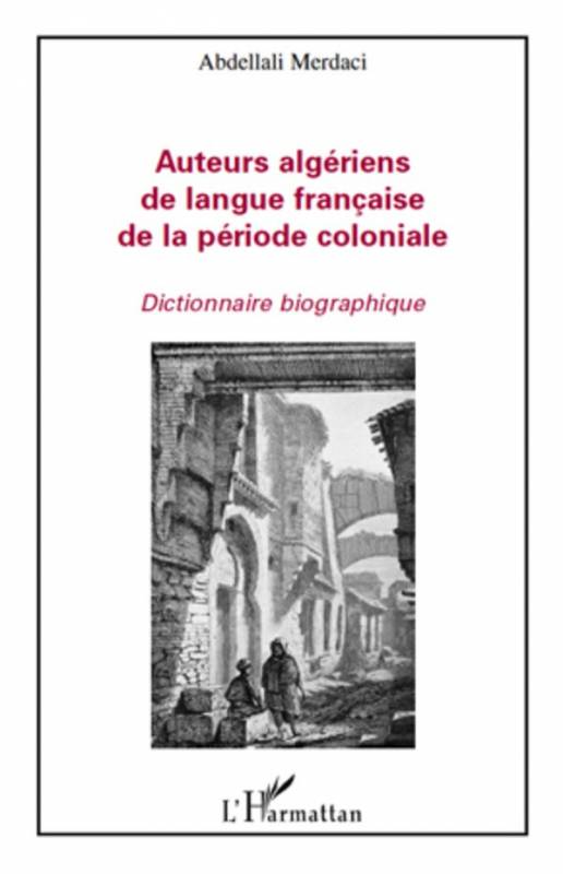 Auteurs algériens de langue française de la période coloniale