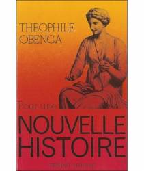 Pour une nouvelle histoire de Théophile Obenga