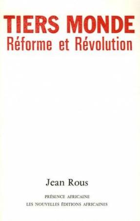 Tiers Monde : réforme et révolution de Jean Rous