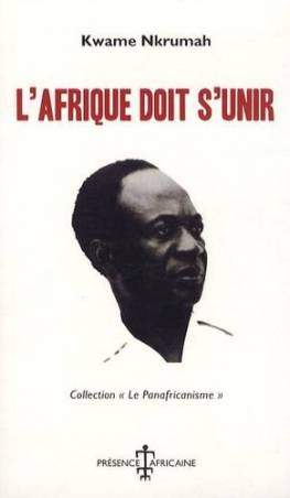 L'Afrique doit s'unir de Kwame Nkrumah