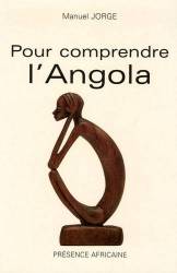 Pour comprendre l'Angola de Manuel Jorge