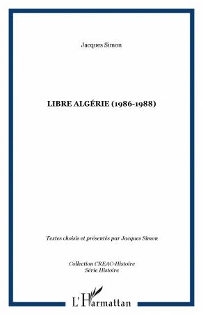 Libre Algérie (1986-1988) de Jacques Simon