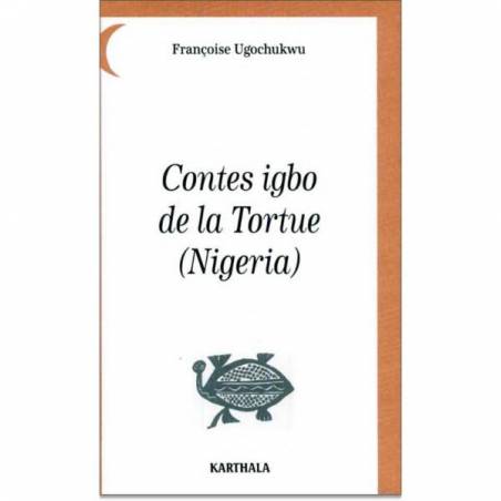 Contes igbo de la Tortue (Nigéria) de Françoise Ugochukwu