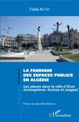 La fabrique des espaces publics en Algérie