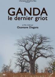 Ganda, le dernier griot de Ousmane Diagana