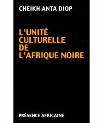 L'unité culturelle de l'Afrique noire de Cheikh Anta Diop
