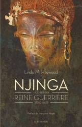 Njinga, histoire d'une reine guerrière (1582-1663) de Linda M. Heywood