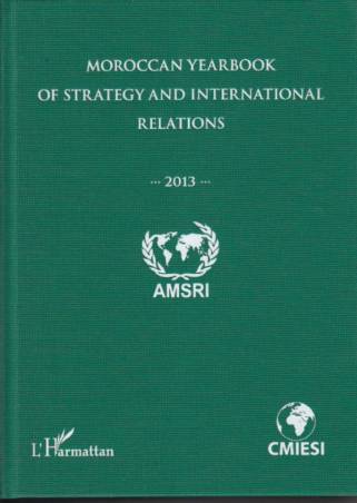 Moroccan yearbook of strategy and international relations (2013)