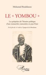 Le "Yombou". Les péripéties de l'histoire politique d'une monarchie coutumière en pays Kissi